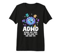 ADHD Why Finish One Task When You Can Start Five Awareness Premium T-Shirt