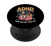 ADHD Why Finish One Task When You Can Start Five PopSockets Adhesive PopGrip