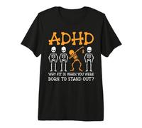 ADHD Why Fit in When You were Born to Stand Out Funny ADHD Premium T-Shirt