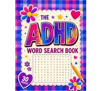 ADHD Word Search Book: 30 Positive-Themed Word Search Puzzles for Focus, Relaxation and Everyday Wellbeing