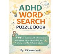 ADHD Word Search Puzzle Book: 40 fun puzzles with affirmations to improve focus, relaxation, and brainpower for kids and adults