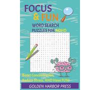ADHD Word Search Puzzle Book: 65+ ADHD-Friendly Word Search Puzzles to Boost Focus, Reduce Stress & Sharpen the Mind - Fun, Easy-to-Read 6x9 Puzzle ... Gift for Vacations, Holidays & Free Time!