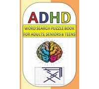 ADHD Word Search Puzzle Book: An Engaging Activity Book for Adults and Teens to Boost Focus, Find Calm, and Sharpen the Mind | Puzzles Themed on ADHD Strengths, Challenges, and Tools