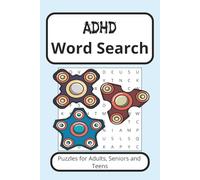 ADHD Word Search Puzzle Book: Word Search with Easy to Read Print about ADHD, Focus, Brain and More | 6x9 inches, 120 pages | 50+ Puzzles...Gift for Vacations, Holidays and Relaxation