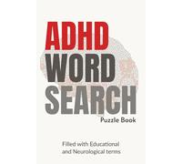 ADHD Word Search Puzzle Book: Word Searches with Easy-to-Read Print about ADHD, Mindfulness, Focus and More / 6x9 Inches, 116 Pages / 50+ Calming & ... Perfect Gift for Relaxation, Mental Clarity