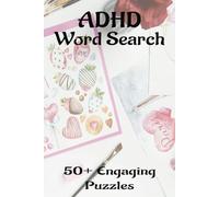 ADHD Word Search: Word Searches with Easy to Read Print about ADHD Colors, ADHD Supplements, and More [6x9 inches, 110 pages [ 50+ Puzzles... Gift for Vacations, Holidays, & Leisure Time