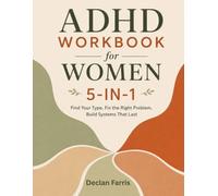 ADHD Workbook for Women 5-in-1: Find Your Type, Fix the Right Problem, Build Systems That Last