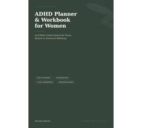 ADHD Workbook for Women: A Guided 8-Week System for Focus, Routine, and Emotional Wellbeing Designed for the ADHD Female Brain