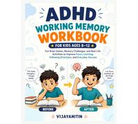 ADHD Working Memory Workbook for Kids Ages 8-12: Fun Brain Games, Memory Challenges, and Real-Life Activities to Improve Focus, Learning, Following Directions, and Everyday Success