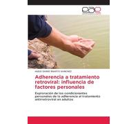 Adherencia a tratamiento retroviral: influencia de factores personales