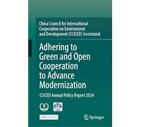 Adhering to Green and Open Cooperation to Advance Modernization: CCICED Annual Policy Report 2024