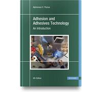 Adhesion and Adhesives Technology: An Introduction