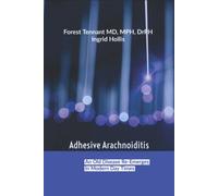 Adhesive Arachnoiditis: An Old Disease Re-Emerges in Modern Times