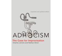 Adhocism: The Case for Improvisation (The MIT Press)