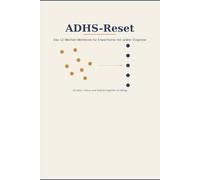 ADHS-Reset: Das 12-Wochen-Workbook für Erwachsene mit später Diagnose - Struktur, Fokus und Selbstmitgefühl im Alltag