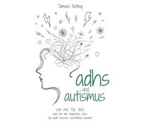 adhs und autismus: von mir für dich - weil ich mir wünsche, dass du mich besser verstehen kannst