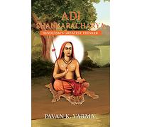 Adi Shankaracharya: Hinduism's Greatest Thinker
