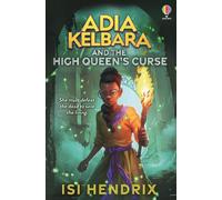 Adia Kelbara and the High Queen's Curse – Usborne