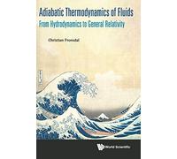 Adiabatic Thermodynamics Of Fluids: From Hydrodynamics To General Relativity