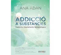 Adicció a substàncies: Trastorns i tractaments farmacològics: 0 (Medicina y Ciencias de la Salud)