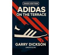 Adidas on the Terrace - Oasis Edition