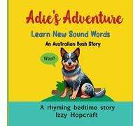 Adie's Adventure - Learn New Sound Words: An Australian Bush Story