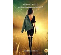 Adieu le passé, un nouveau jour commence ! (Demain sera un autre jour)