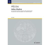 Adieu Madras Score and parts soprano, flute, clarinet, saxophone, violin, cello