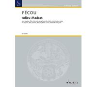 Adieu Madras Thierry Pécou Set Soprano, Flute, Clarinet, Saxophone, Violin, Cell