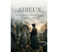 Adieux: Les poésies mélancoliques d'Henri de Latouche, une exploration des sentiments humains et de la nature dans un recueil rare publié en 1843.