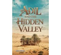 Adil and The hidden valley: A Quest for Wisdom and Wonder