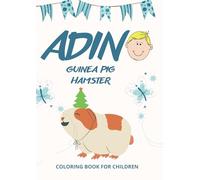 ADIN guinea pig/hamster: Coloring book for children