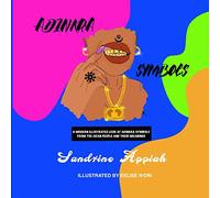 Adinkra Symbols: A modern illustrated book about Adinkra symbols and their meanings