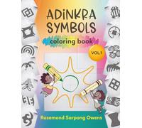 Adinkra Symbols: Coloring Book: Vol. 1 (The Heritage Collection)