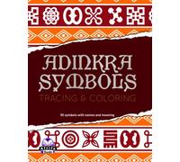 ADINKRA SYMBOLS: Tracing and Coloring book: 2 (West African Vibes)