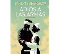 Adiós a las armas (Clásicos ilustrados)