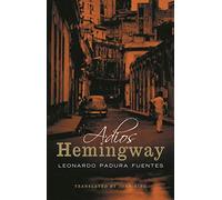 Adios Hemingway: Leonardo Padura Fuentes