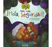 Adiós, miedo. ¡Hola, seguridad! (El bosque de las emociones)
