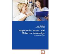 Adiponectin: Nurses' and Midwives' Knowledge: In Obstetrics Care