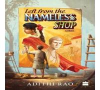 Adithi Rao Left from the Nameless Shop Paperback Book Adithi Rao Multicolor