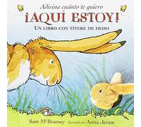 Adivina cuánto te quiero ¡Aquí estoy!