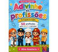 Adivinhe as Profissões: Livro de Colorir Infantil: Português e Inglês (Lily e Lulu Collection)