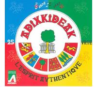 Adixkideak - L'Esprit Authentique : Coeur D'Hommes Du Pays Basque