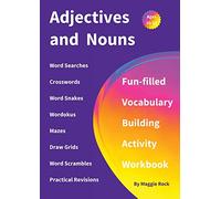 Adjectives and Nouns: Fun-filled Vocabulary Building Activity Workbook for Children Ages 10 - 12 years