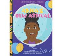 Adjoa's New Arrival: 3 (The Adventures of Adjoa Fordjour)