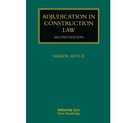 Adjudication in Construction Law (Construction Practice Series)