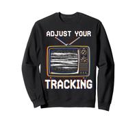 Adjust Your Tracking Gen X Vhs Retro Sweatshirt