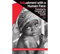 Adjustment with a Human Face: Vol. 1, Protecting the Vulnerable and Promoting Growth