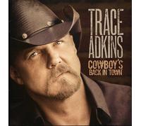 Adkins, Trace - Cowboy's Back in Town