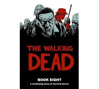 Adlard, Charlie - The Walking Dead Book 8: 08 (WALKING DEAD HC)